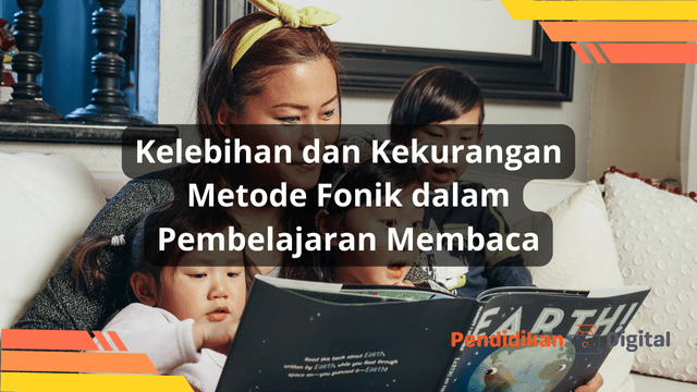 Kelebihan dan Kekurangan Metode Fonik