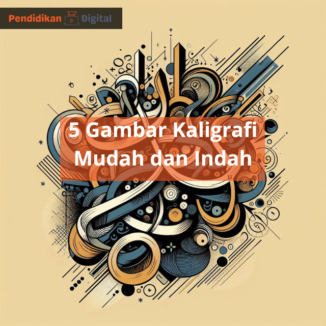 5 Gambar Kaligrafi Mudah dan Indah, Yuk Lihat Disini!