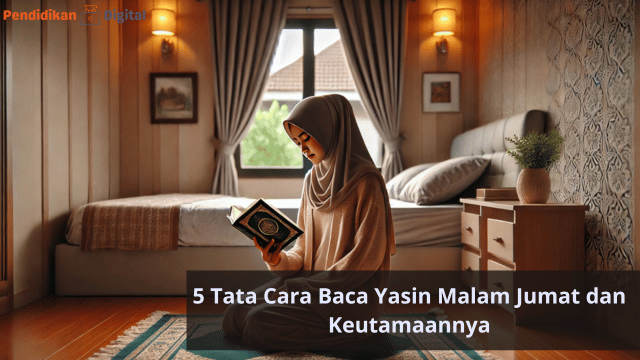 5 Tata Cara Baca Yasin Malam Jumat dan Keutamaannya