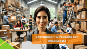 5 Perbedaan Wirausaha Dan Wiraswasta