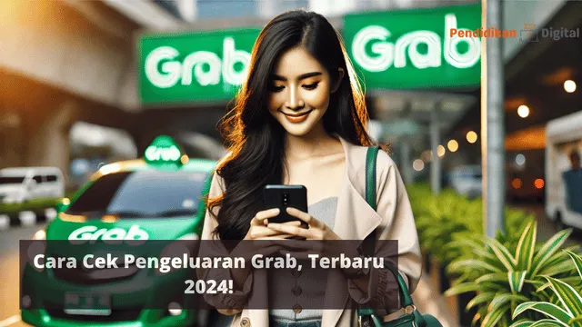 Cara Cek Pengeluaran Grab, Terbaru 2024!